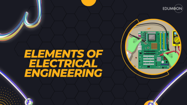 Elements of electrical engineering